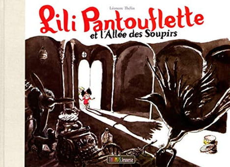 Lili Pantouflette et l'allée des soupirs. Thelin Leonore