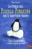 La storia del piccolo pinguino che si adattava troppo. Doucet Denis  Ciarcià Ornella