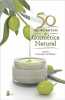 Las 50 mejores recetas de cosmetica natural/ 50 Best Recipes of Natural Cosmetics: Aceites Esenciales De Plantas. THIBAULT NATACHA  GARCÍA BERNABEU Mª ...