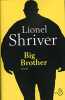 Big Brother. Lionel Shriver