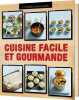 Cuisine facile et gourmande. Parragon