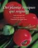Des plantes toxiques qui soignent. Fleurentin Jacques  Hayon Jean-Claude  Pelt Jean-Marie
