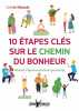 Dix étapes-clés sur le chemin du bonheur. DE MIRANDA CARL