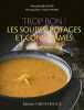 Trop bon ! Les soupes potages et consommés. Beauvais Alexandra  Hamel Franck