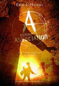 A comme Association 3:L'étoffe fragile du monde