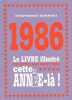 1986 - Le livre illustré de ceux qui sont nés cette année-là. BERREBI Stéphanie