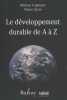 Le développement durable de A à Z. Lapergue Maryse  Serre Denis