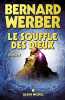 Le Souffle des dieux: Cycle des Dieux - tome 2. Werber Bernard