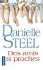 Des amis si proches. Danielle Steel  GANANCIA Nelly