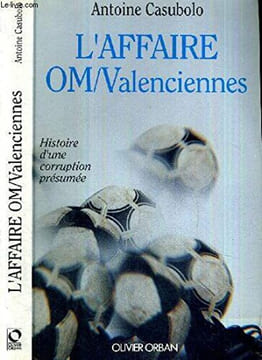 L'affaire OM-Valenciennes : Histoire d'une corruption présumée. Casubolo