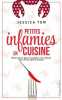 Petites infamies en cuisine. Tom Jessica