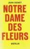 Notre Dame des Fleurs. Genet Jean