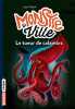 Monstreville Tome 04: Le tueur de calamars. Heath Jack  Leymarie Marie