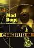 Cherub Tome 8 : Mad dogs. Muchamore Robert  Pinchot Antoine