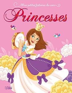 Mes petites histoires du soir de princesses - Dès 3 ans