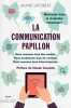 La communication papillon. Laforest Annie