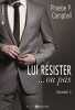 Lui résister?ou pas (vol. 2/2). Campbell Phoebe