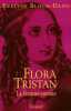 Flora Tristan : la femme-messie. Bloch-Dano Evelyne