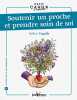 Soutenir un proche et prendre soin de soi. CAPELLE VALERIE