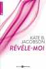 R&eacute;v&egrave;le-moi. Jacobson Kate