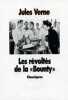 Les r&eacute;volt&eacute;s de la "Bounty". Jules Verne