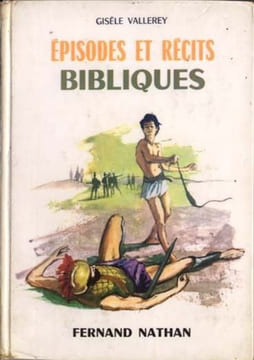 Episodes et récits Bibliques. Gisèle Vallerey