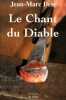 Le Chant du diable. Dété Jean-Marc