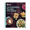 Les essentielles recettes Weight Watchers Libertés. Weight Watchers