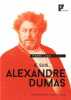 Je suis... Alexandre Dumas. Lunel Pierre