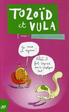 Tozoïd et Vula Tome 1 : le cycliste. Stéphane Melchior-Durand Loïc Sécheresse