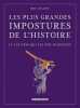 Les plus grandes impostures de l'histoire. Chaline Eric  Röhlich Philipp