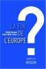 La fin de l'Europe ? Essai sur l'avenir des Européens. Mehdi Ouraoui  André Weill-Castro