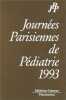 Journées parisiennes de pédiatrie 1993 - 9 et 10 octobre. 