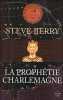 La prophétie Charlemagne. Berry Steve