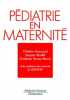 Pédiatrie en maternité. Bouillié Jacques  Francoual Christine  Huraux-Rendu Christiane