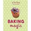 Baking Magic. Kate Shirazi Susannah Blake