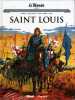 Les grands personnages de l'histoire en bande déssinée : tome 15 : Saint Louis. Mathieu Mariolle