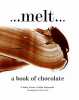 Melt: A Book of Chocolate. Nason Louise  Watanabe Chikako