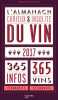 L'almanach curieux et insolite du vin: 365 infos étonnantes et 365 vins à découvrir. Foufelle Dominique
