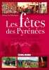 FETES DES PYRENEES (LES). DE MARLIAVE Olivier