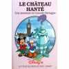Le Chateau Hante Une Aventure En Grande Bretagne. Walt Disney