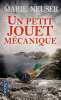 Un petit jouet mécanique. NEUSER Marie