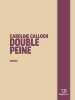 Double peine. Calloch Caroline