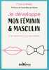 Je développe mon féminin & masculin. KRETZ FRANCIS