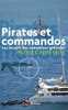 Pirates et commandos: Les secrets des opérations spéciales. Forestier Patrick