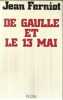 De Gaulle et le 13 mai. JEAN FERNIOT