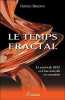 Le Temps Fractal - Le secret de 2012 et d'une nouvelle ère mondiale. Braden Gregg