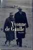 Yvonne de Gaulle : L'inattendue. Geneviève Moll