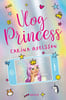 Vlog Princess. Grosset&ecirc;te Charlotte Axelsson Carina