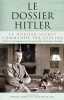 Le dossier Hitler - Le dossier secret commandé par Staline. EBERLE Henrik  UHL Matthias  DARNEAU Danièle